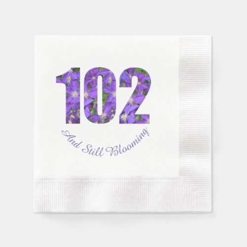 102 And Still Blooming 102nd Birthday Napkins
