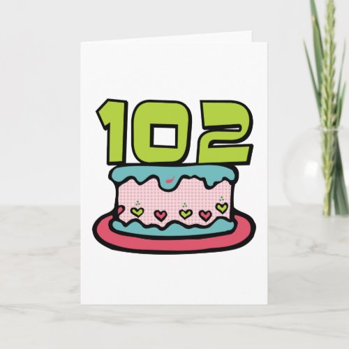 102 Year Old Birthday Cake Card