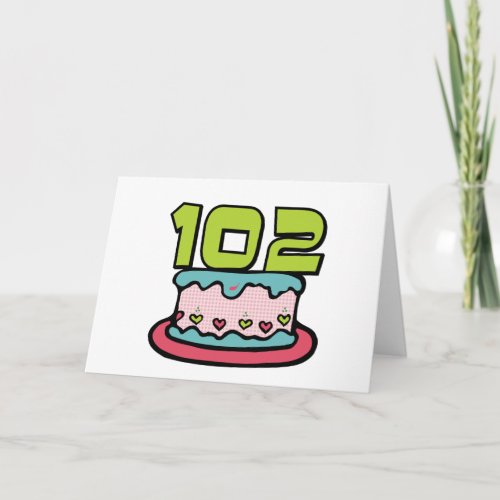 102 Year Old Birthday Cake Card