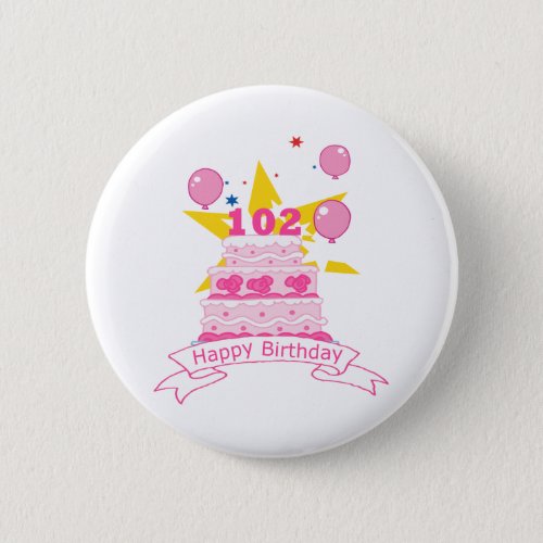 102 Year Old Birthday Cake Pinback Button