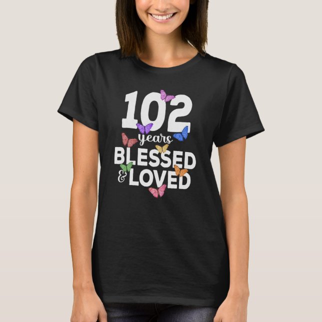 102 Years Blessed And Loved Butterfly 102nd Birthd T-Shirt (Front)