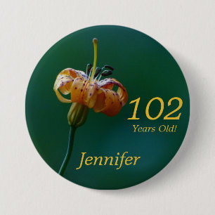 102 Years Old, Name Golden Lily Button Pin Pinback