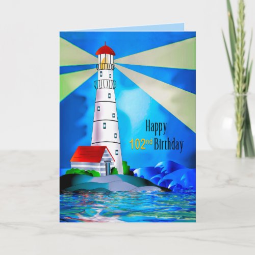 102nd Birthday Lighthouse Beacon of Light for Sea Card