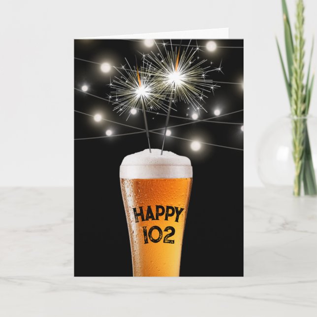 102nd Birthday Sparkler In Beer Glass  Card (Front)