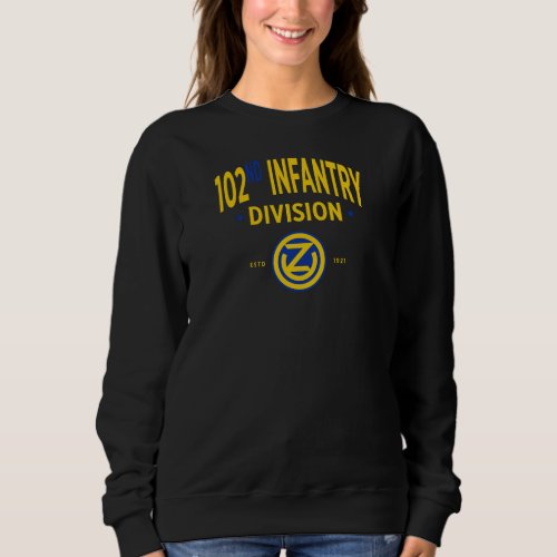 102nd Infantry Division _ US Military Women Sweatshirt