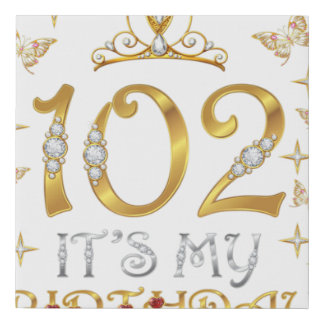 102nd It's My Birthday, It's My 102nd Birthday Faux Canvas Print