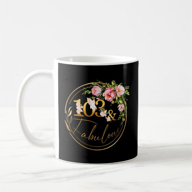 103 And Fabulous Fabulous 103 Coffee Mug (Left)