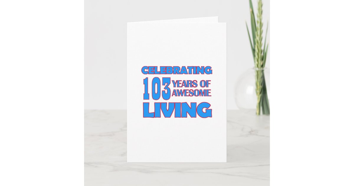 103 years old birthday designs card | Zazzle
