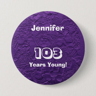 103 Years Young Purple Dolls Button Pin Birthday