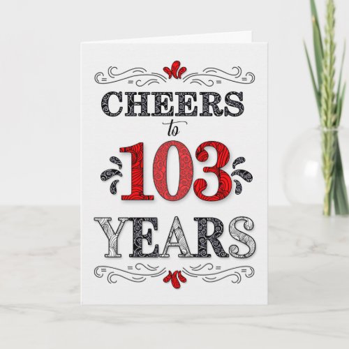 103rd Birthday Cheers in Red White Black Pattern Card