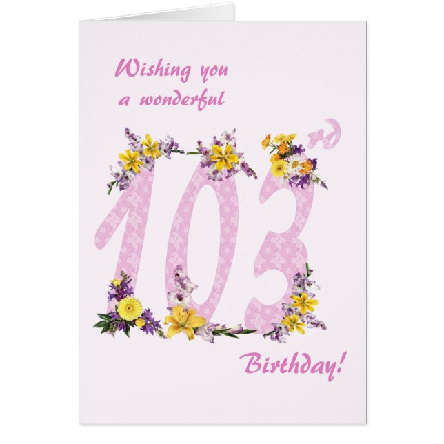 103rd Birthday Flower Decorated Numbers Cards (Front)