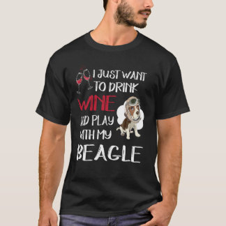 104 Drink Wine And Play With My Beagle T-Shirt