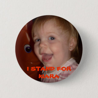 104, I STAND FOR KIARA PINBACK BUTTON