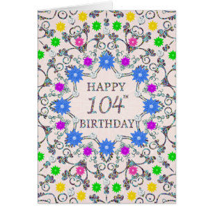 104th Birthday Abstract Flowers  Cards