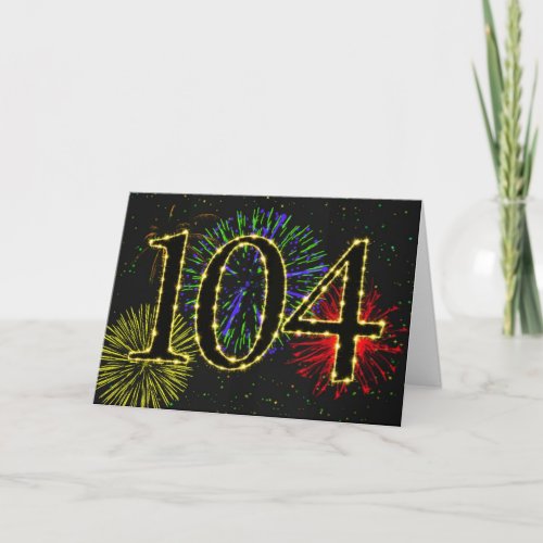 104th Birthday card with fireworks