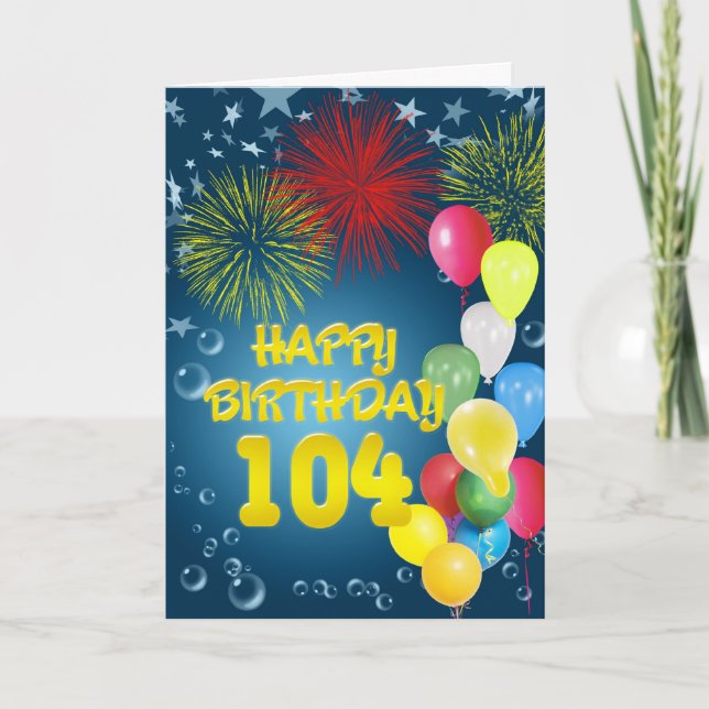 104th Birthday card with fireworks and balloons (Front)