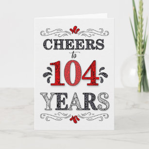 104th Birthday Cheers in Red White Black Pattern Card