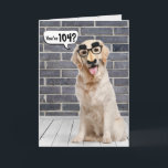 104th Birthday Funny Golden Retriever Card<br><div class="desc">Golden retriever wearing a funny mustache mask on gray brick wall and wood floor with speech bubble for 104th birthday.
Can be changed for any age birthday. 
Text is editable.</div>