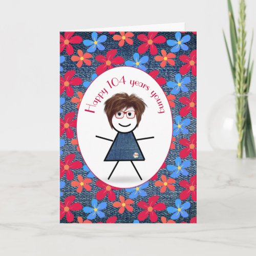 104th Birthday Stick Girl and Daisies On Denim Card