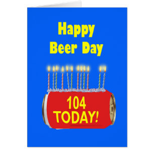 104th Happy Beer Day Birthday  Cards