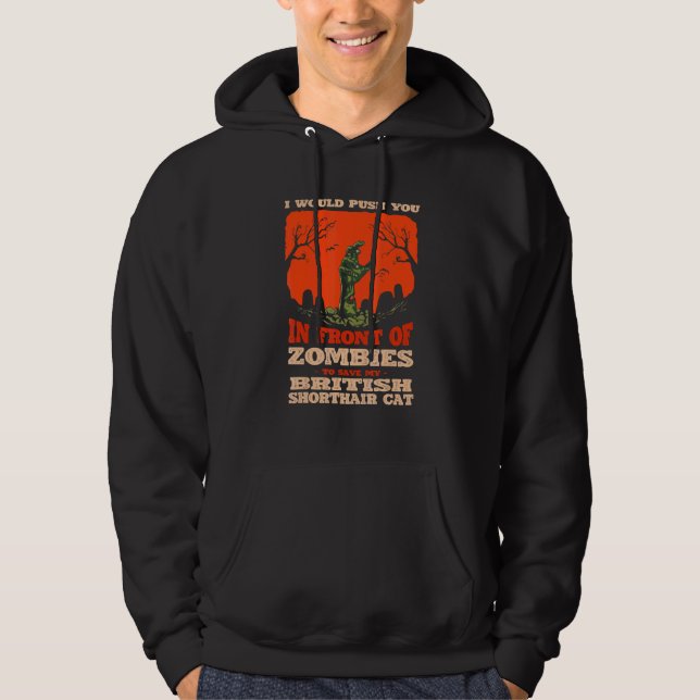 10548100068^Push You In Zombies To Save My British Hoodie (Front)