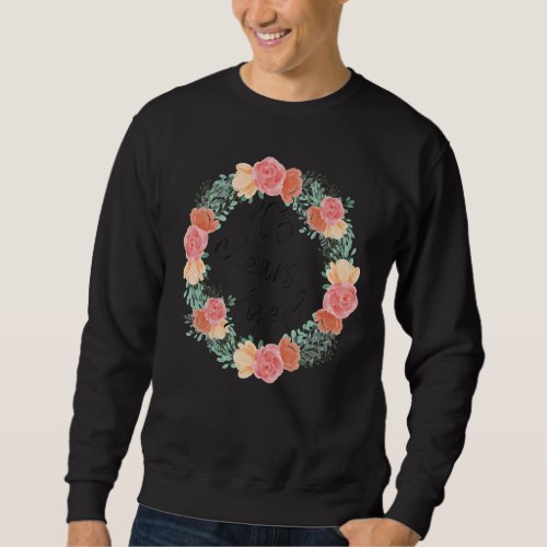 105 Years Loved Men Women 105 Years Old Florals 10 Sweatshirt