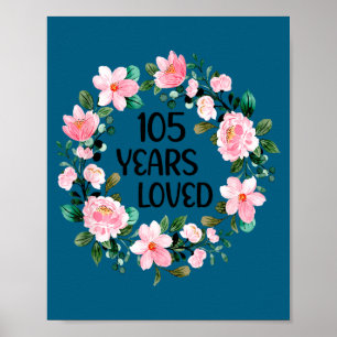 105 Years Loved Women Men 105 Years Old Cool 105th Poster