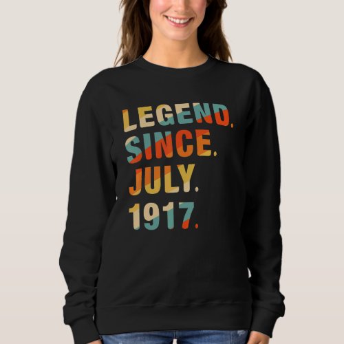 105th Birthday  105 Years Old Legend Since July 19 Sweatshirt