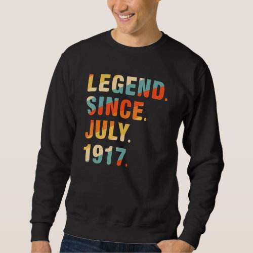 105th Birthday  105 Years Old Legend Since July 19 Sweatshirt