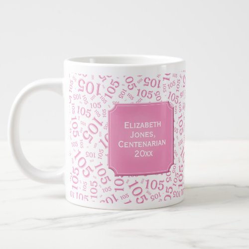 105th Birthday Pink Number Pattern Centenarian Giant Coffee Mug