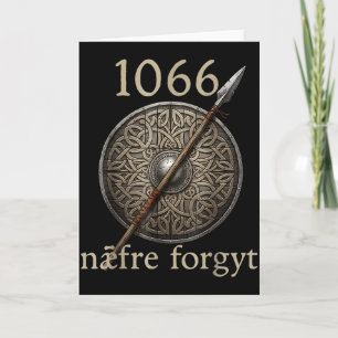 1066 Naefre Forgyt Never Forget Viking England His Card