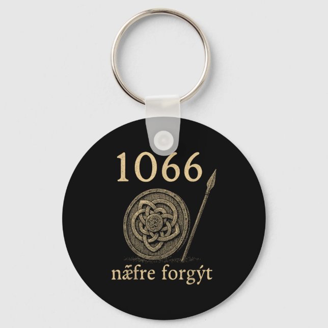1066 Næfre Forgyt Old English Viking History Quote Keychain (Front)