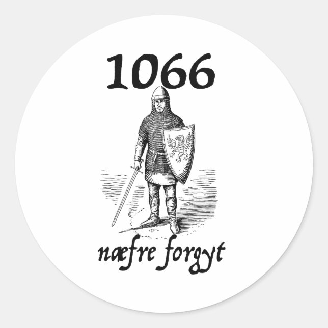 1066 Never Forget Naefre Forgyt Funny English Hist Classic Round Sticker (Front)