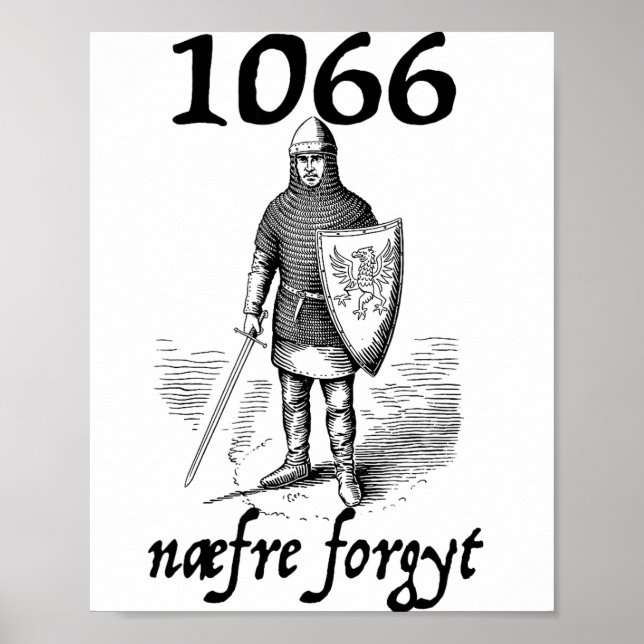 1066 Never Forget Naefre Forgyt Funny English Hist Poster (Front)