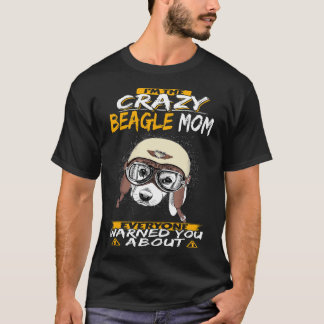 106 I'm The Crazy Beagle Mom T-Shirt