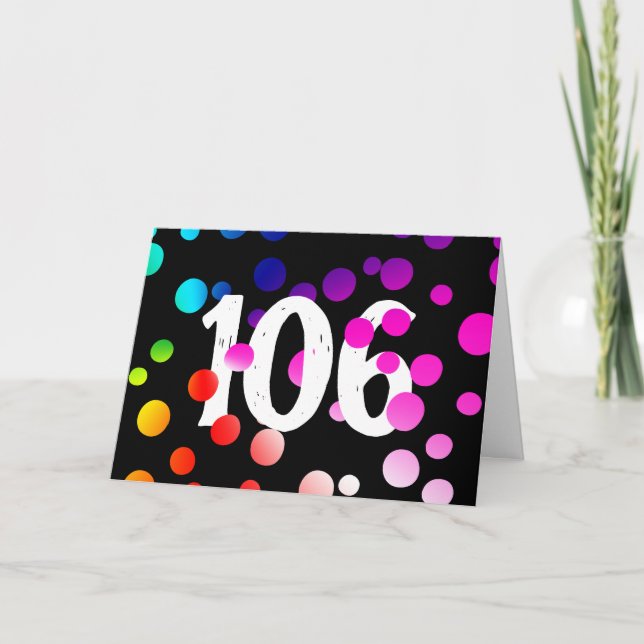 106th Birthday Rainbow Dots on Black  Card (Front)