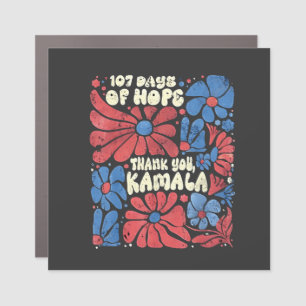 107 days OF Hope thank you kamala Groovy Car Magnet