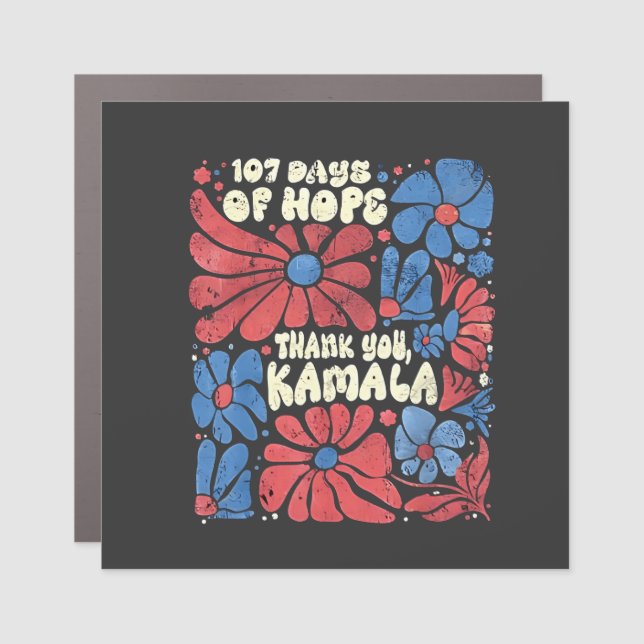 107 days OF Hope thank you kamala Groovy  Car Magnet (Front)