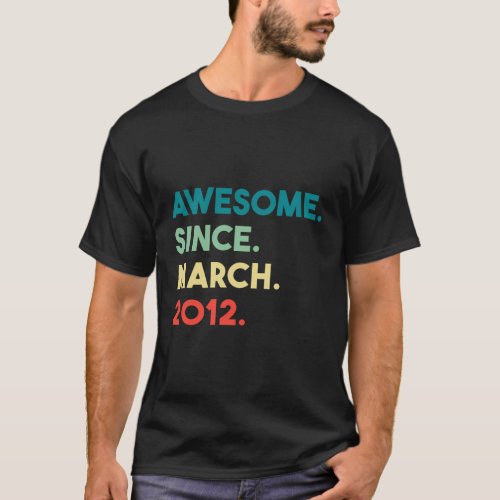 10 10Th Awesome Since March 2012 T_Shirt