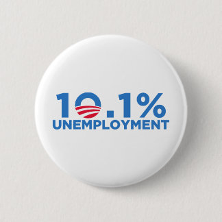 10.1 percent unemployment pinback button