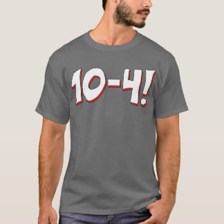 10-4 t-shirt