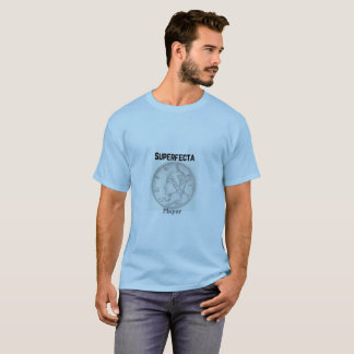 10 Cent Superfecta Player T-Shirt