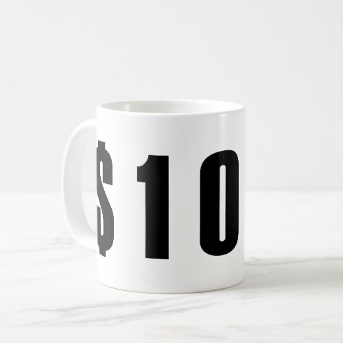 10 dollars coffee mug