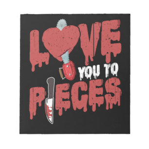 10.Horror Movie Love You To Pieces Heart Chain Saw Notepad