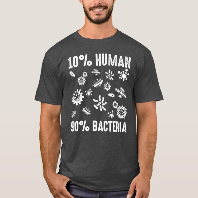 10 Human 90 Bacteria Funny Science Chemistry Gift  T-Shirt (Front)