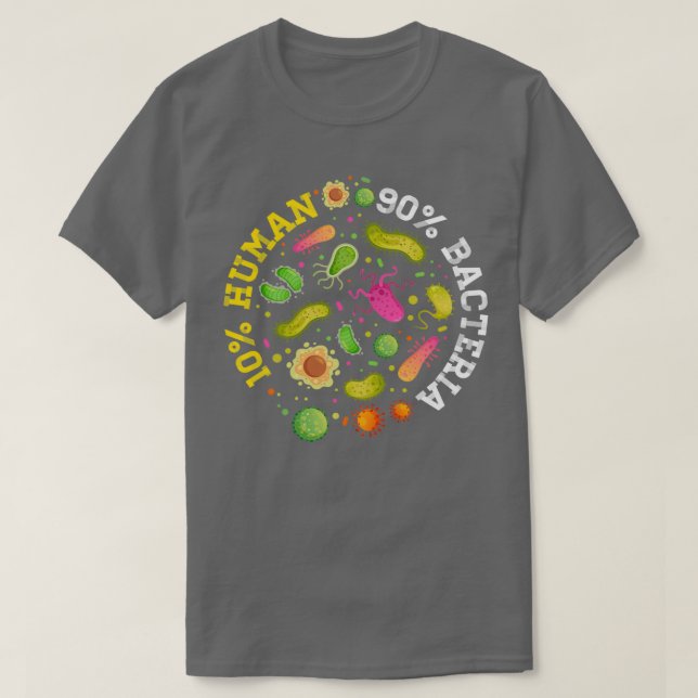 10 Human 90 Bacteria Microbiology T-Shirt (Design Front)