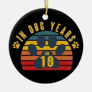 10 In Dog Years Ceramic Ornament