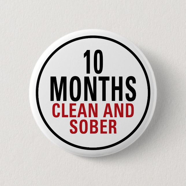 10 Months Clean and Sober Pinback Button (Front)