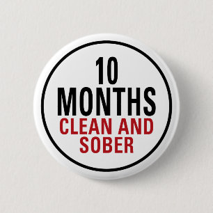 10 Months Clean and Sober Pinback Button