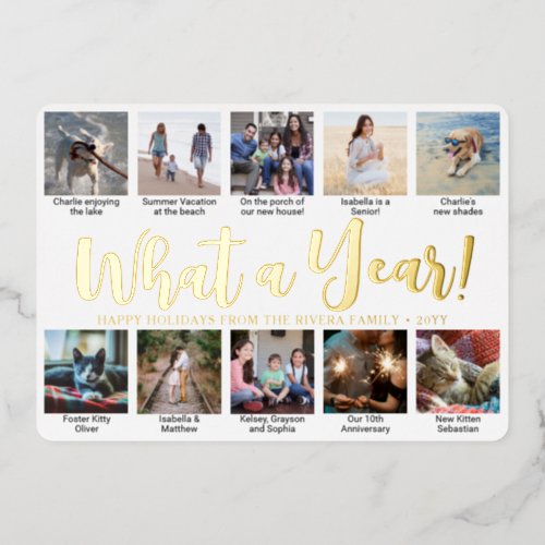 10 Photo Collage What a Year Modern Calligraphy Foil Holiday Card